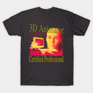 3D Animator Certified Professional T-Shirt